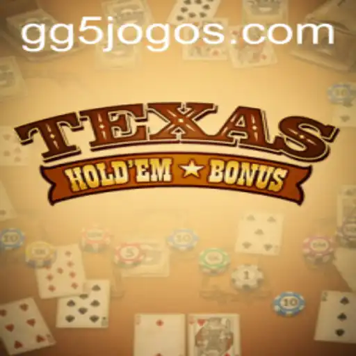 Descubra o Empolgante Jogo Texas Hold'em Bonus